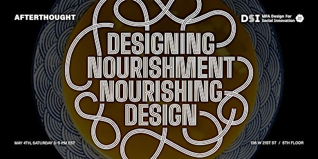 Afterthought: Designing Nourishment, Nourishing Design