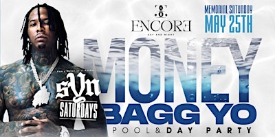 Primaire afbeelding van MoneyBagg Yo Pool Party @Encore | Memorial Weekend | #SynSaturdays