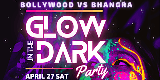 BOLLYWOOD VS BHANGRA HOLI GLOW IN THE DARK PARTY primary image