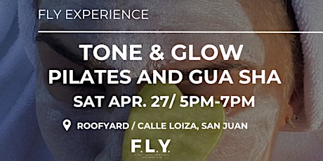 FLY Experience: Tone & Glow - Pilates and Gua Sha Workshop