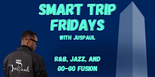 Imagem principal do evento Smart Trip Fridays with JusPaul