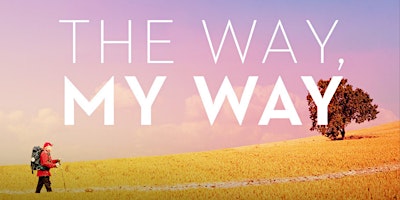 The Way, My Way: Private Screening - Melbourne primary image