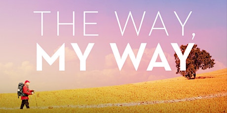 The Way, My Way: Private Screening - Melbourne primary image