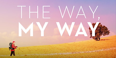 The Way, My Way: Private Screening - Brisbane