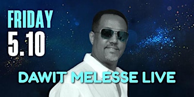 Hauptbild für DAWIT MELESSE LIVE 5/10