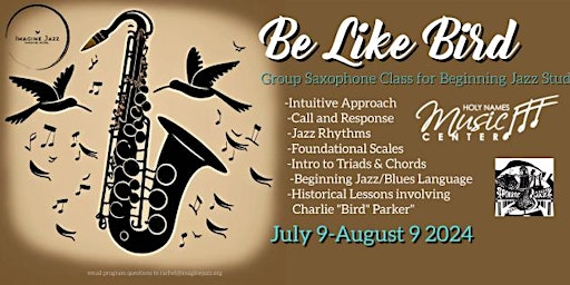 Immagine principale di "Be Like Bird" Fundamentals of Jazz Saxophone Class 2024 