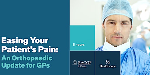 Easing your Patient's Pain: An Orthopaedic Update for GPs primary image