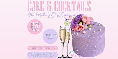 Cake & Cocktails Mother's Day Experience primary image