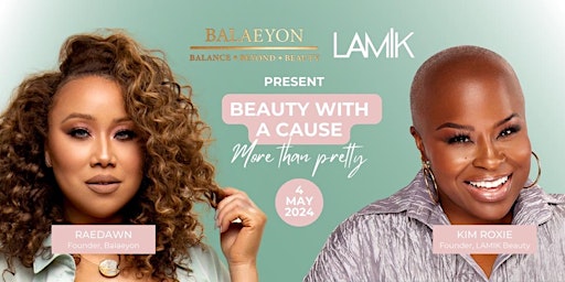 Imagem principal do evento Beauty With a Cause: Balaeyon  x LAMIK Beauty