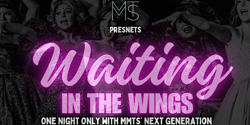 Immagine principale di Waiting in the Wings - One Night Only! 