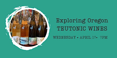 Exploring Oregon with Teutonic Wines