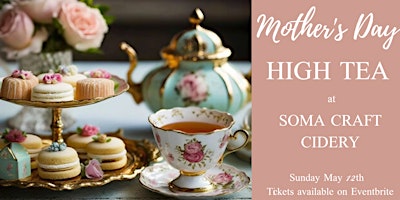 Primaire afbeelding van Mothers Day High Tea at Soma Cidery
