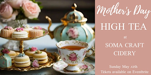 Mothers Day High Tea at Soma Cidery