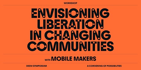 Envisioning Liberation in Changing Communities