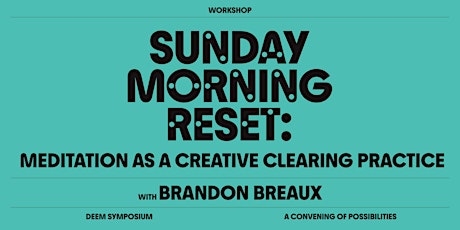Morning Reset: Meditation as a Creative Clearing Practice