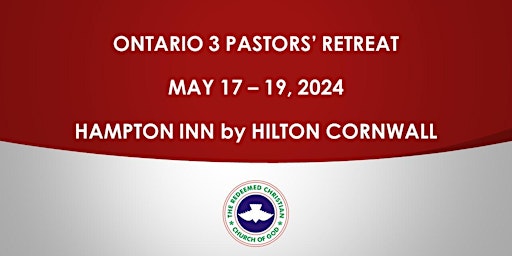 Ontario 3 Annual Pastors and Leaders' Retreat primary image