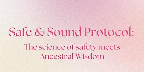 Safe and Sound Protocol Information session