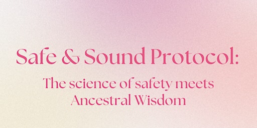 Imagen principal de Safe and Sound Protocol Information session