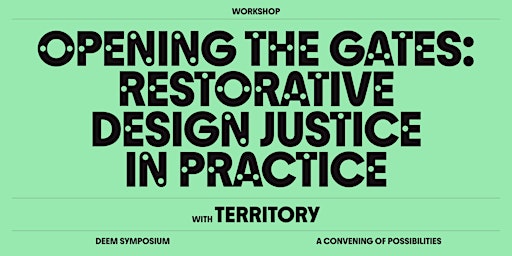 Imagem principal do evento Opening the Gates: Restorative Design Justice In Practice