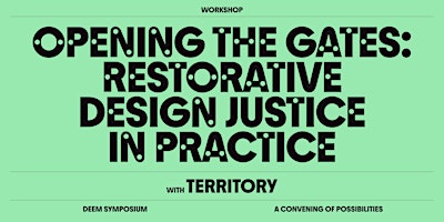 Imagem principal do evento Opening the Gates: Restorative Design Justice In Practice