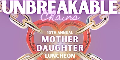 Image principale de GRMCC’S 10th Annual Mother Daughter Luncheon