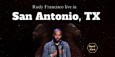 Rudy Francisco Live in San Antonio primary image