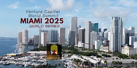Miami 2025 Venture Capital World Summit
