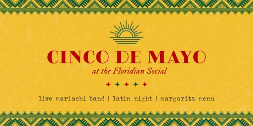 Primaire afbeelding van Cinco de Mayo: LIVE Mariachi & Latin Music at the Floridian Social | 21+