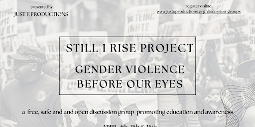 Immagine principale di STILL I RISE PROJECT: GENDER VIOLENCE BEFORE OUR EYES, PART 3 (speaker) 