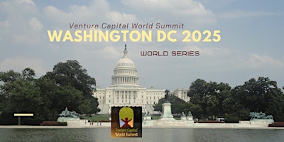 Primaire afbeelding van Washington DC 2025 Venture Capital World Summit