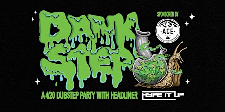 Dankstep (a Dubstep 4/20 Party)