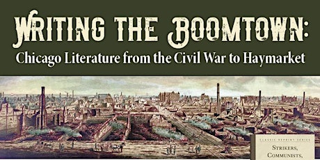 Writing the Boomtown: Chicago Literature from the Civil War to Haymarket