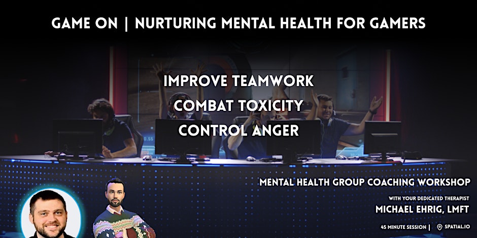 Game On | Nurturing Mental Health for Gamers