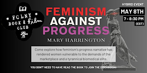 Imagem principal do evento FCLNY Book & Film Club: Feminism Against Progress