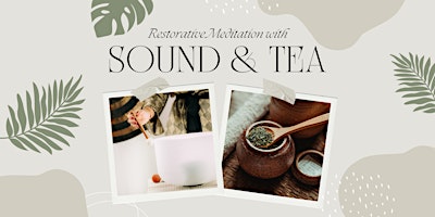 Image principale de Restorative Meditation with  Sound & Tea
