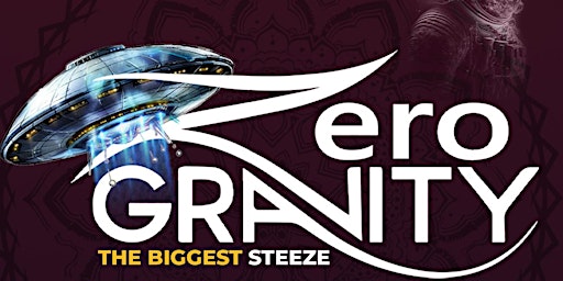 Imagem principal do evento Zero Gravity (The Biggest Steeze)