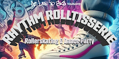 Hauptbild für "Rhythm Rolltisserie" - Rollerskating and Dance Event