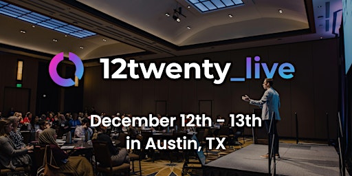 Imagen principal de 12twenty_live 2024 User Conference