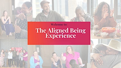 The Aligned Being Experience