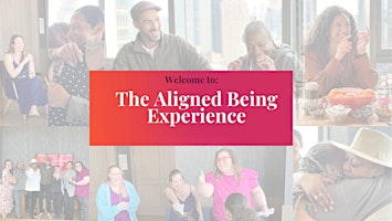 The Aligned Being Experience primary image