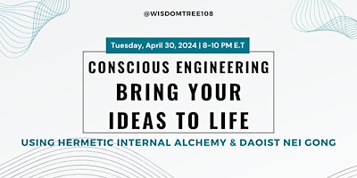 Conscious Engineering: Bringing Your Ideas to Life primary image