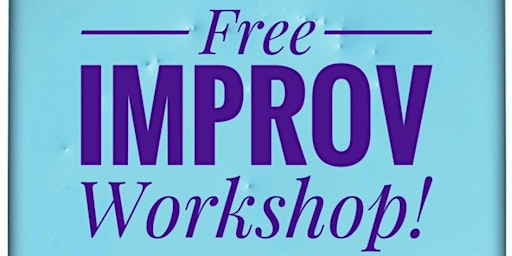 Primaire afbeelding van FREE IMPROV COMEDY WORKSHOP