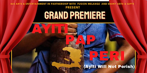 Image principale de Grand Premiere of  Ayiti Pap Peri Movie in Virginia Beach, VA.