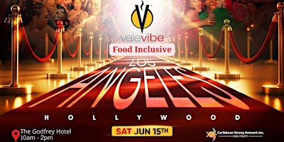 Imagem principal do evento ValeVibe Los Angeles - a FOOD INCLUSIVE party