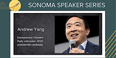 Imagem principal do evento Sonoma Speaker Series: In Conversation with ANDREW YANG