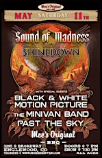 Sound of Madness w/Black & White Motion Picture + Minivan Band+Past The Sky