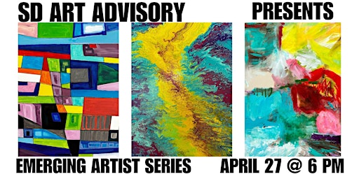 Primaire afbeelding van EMERGING ARTIST SERIES AT SD ART ADVISORY  - April 27 - Free Event