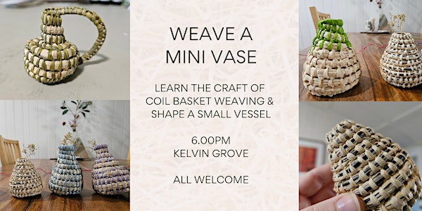 Basket weaving workshop - create a mini vase