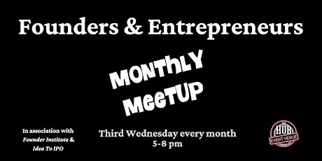 Startup Founders & Entrepreneurs Monthly Meetup