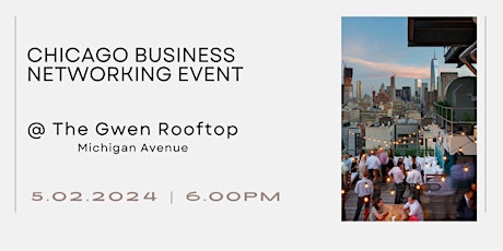 Chicago Business Networking Event @ The Gwen Rooftop